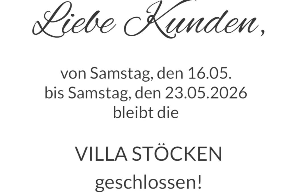 Von Samstag, den 16.05. bis Samstag, den 23.05.2026 bleibt die Villa Stöcken geschlossen.